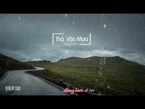 [Lyrics] Thả vào mưa - Trung Quân FHD