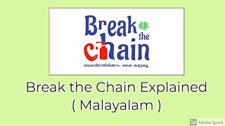 Break the Chain Explained ( Malayalam )