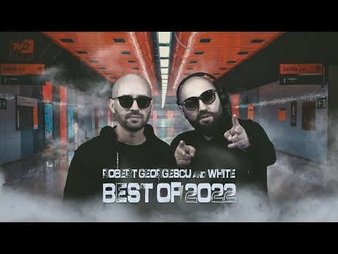 Robert Georgescu and White | BEST OF 2022