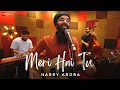 Meri Hai Tu - Official Music Video | Dil Ke Taale | Harry Arora | Compass Box Studio