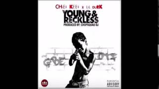 Chief Keef - Young  Reckless feat. Lil Durk