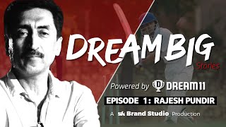 Unsung Cricket Hero | Dream Big Stories powered by Dream11 | Ep 1 | Rajesh Pundir