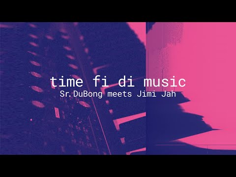 Sr. DuBong & Jimi Jah - Time Fi Di Music (Visual)