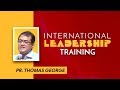 12 03 2019 DAY 02 INTERNATIONAL LEADERSHIP TRAINING 2019 Ps THOMAS GEORGE