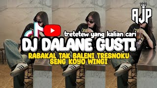 Download lagu Dj Dalane Gusti - Rabakal Tak Baleni Tresnoku Sing Koyo Wingi mp3