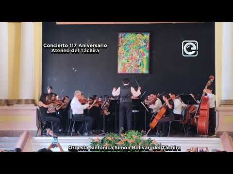 Orquesta Sinfónica Simón Bolívar - 117 Aniversario, Ateneo del Táchira