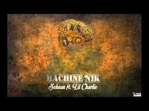 Şehsan ft Lil Charlie - Machine`nik