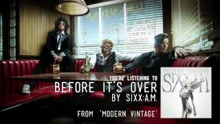 Sixx:A.M. - Before It's Over (Audio Stream)
