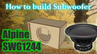 How to build Subwoofer Alpine SWG-1244