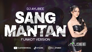 Download lagu DJ SANG MANTAN - DJ AYUBEE ( VIDEO) - FUNKOT mp3 Download lagu DJ SANG MANTAN - DJ AYUBEE ( VIDEO) - FUNKOT mp3