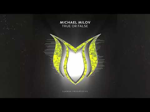Michael Milov - True Or False (Extended Mix)