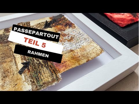 Passepartout und Rahmung für Aquarell, Struktur, Sumpfkalk und Mixed Media – Teil  5