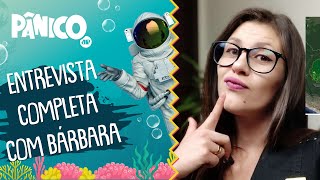 Assista à entrevista com Bárbara, do canal ‘Te Atualizei’, na íntegra