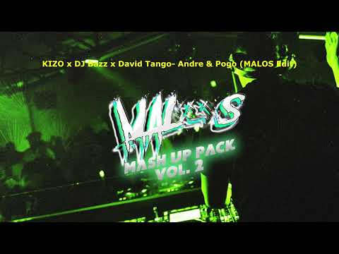 KIZO x DJ Bazz x David Tango -Andre & Pogo (MALOS Edit)