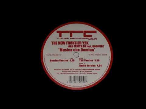 The New Frontier Y2K aka Zenith DJ feat. Gogoffre - Musica Che Domina (Domina Version) -2001-