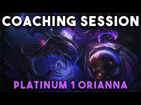 COACHING SESSION - Platinum 1 Orianna