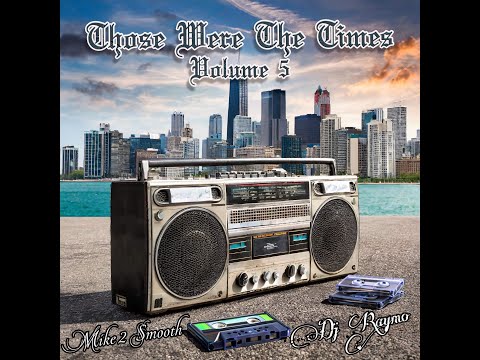 Those Were The Times Volume 5 - Dj Raymo & Dj Mike 2 Smooth