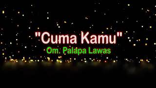 Download lagu Palapa lawas BRODIN feat Denis cuma kamu mp3