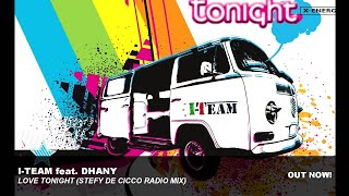 I-Team feat Dhany - Love tonight (Stefy De Cicco Radio Mix)