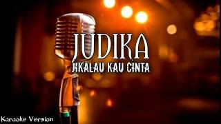 Download lagu Judika - Jikalau Kau Cinta (Karaoke Version) | AZR Music mp3