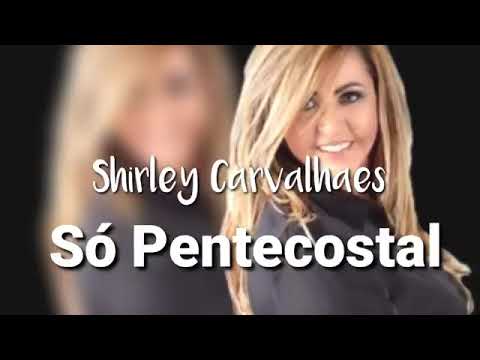 18 de janeiro de 2023  Shirley Carvalhaes Só  Pentecostal