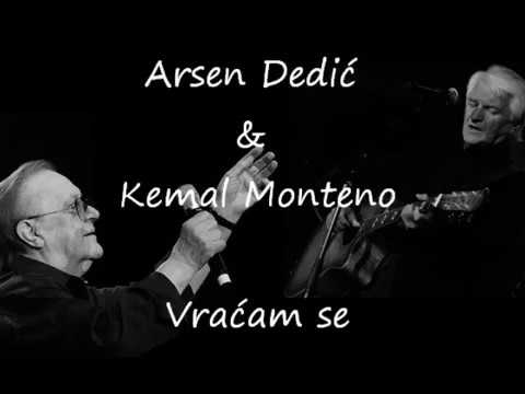 Vraćam se - Arsen Dedić & Kemal Monteno