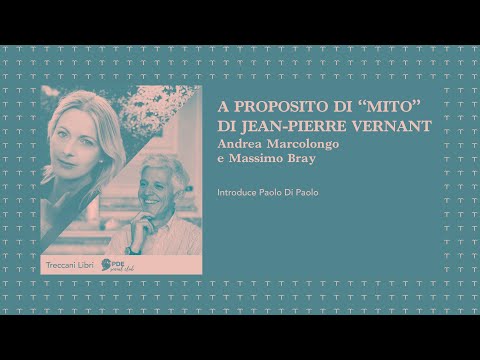 Andrea Marcolongo, Massimo Bray e Paolo Di Paolo raccontano "Mito" di Jean-Pierre Vernant