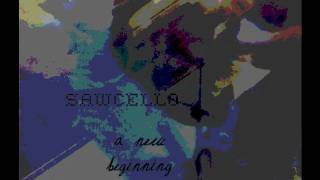 Sawcello - Dawning of the Day (extremely rough cut)