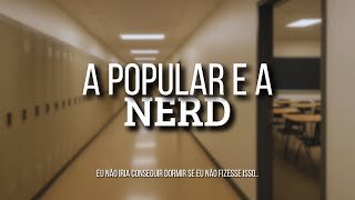 [ASMR LÉSBICO] A Popular e a Nerd