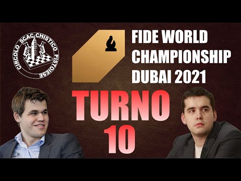 Carlsen vs Nepomniachtchi - Match Mondiale SCACCHI 2021 - TURNO 10 LIVE