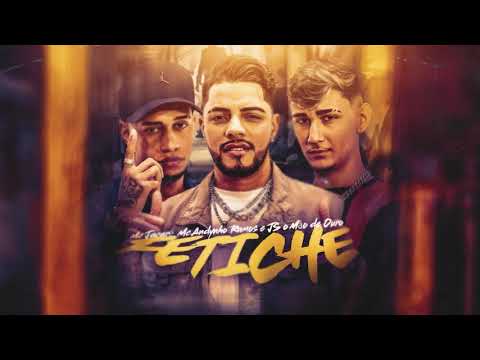 Fetiche - Mc Jacaré e Mc Andynho Ramos prod. JS o Mão de Ouro (Lyric oficial)