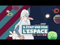 Bande Annonce Il était Une Fois L Espace