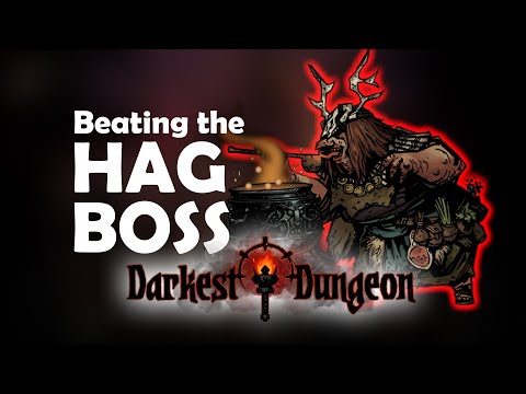 Hag Boss Battle Guide - Darkest Dungeon