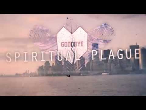 Goodbye (Spiritual Plague 2015) Official Lyric Video