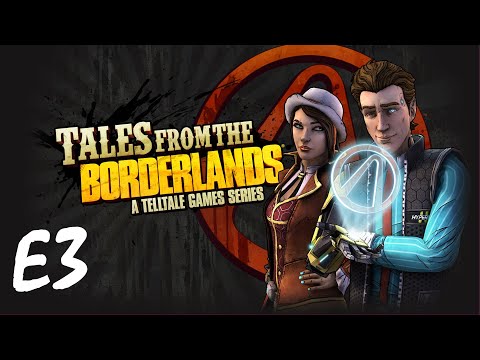 Tales from the Borderlands - E3