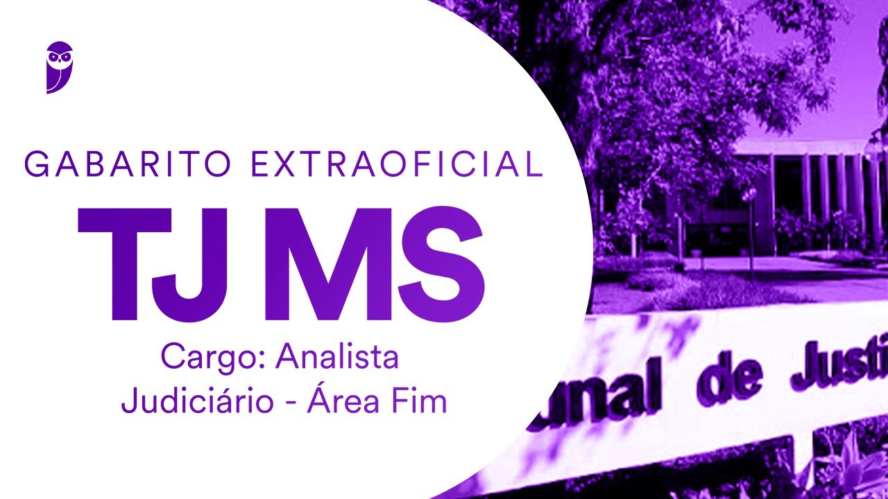 Gabarito Extraoficial TJ MS - Cargo: Analista Judiciário - Área Fim