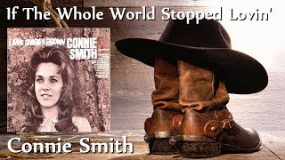 Connie Smith - If The Whole World Stopped Lovin&#39;