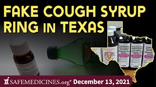 December 13, 2021: Fake Cough Syrup Ring in Texas