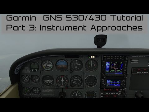 Flight Simulator 2020 - Garmin GNS 530/430 tutorial, part 3:  Instrument approaches