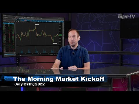 July 27th The Morning Market Kickoff with Tommy O'Brien on TFNN - 2022