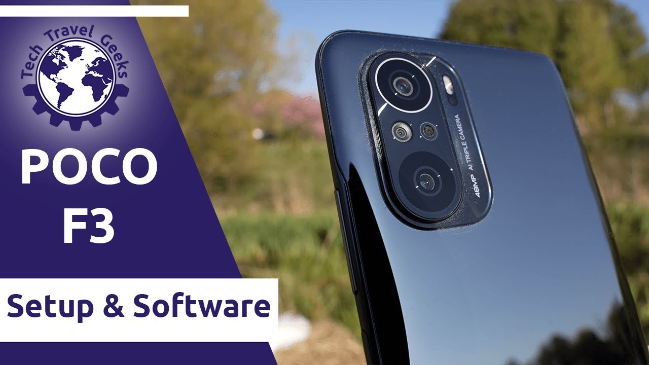 POCO F3 by Xiaomi - Setup and Software Experience + camera samples