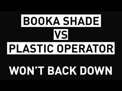 Booka Shade vs Plastic Operator - Won't Back Down