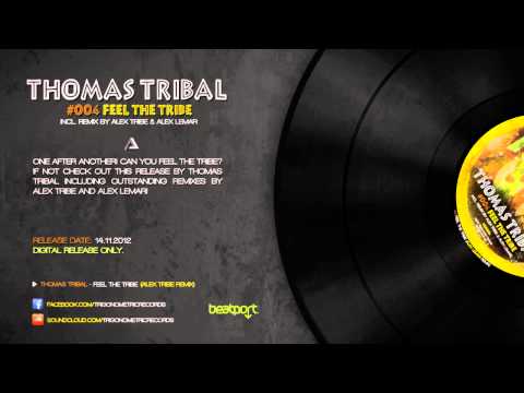 Thomas Tribal - Feel the Tribe (Alex Tribe Remix) [Trigonometric Records]