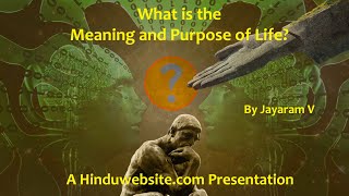 What Is the Meaning and Purpose of Life?