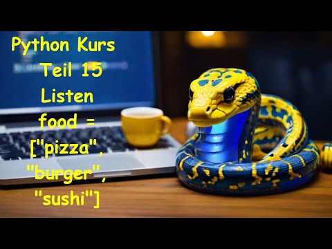 Python Kurs Teil  15 - Listen