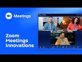 Zoom Meetings Innovations