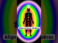 Align all your chakras. #meditations #shorts #chakrahealing  #chakrameditation