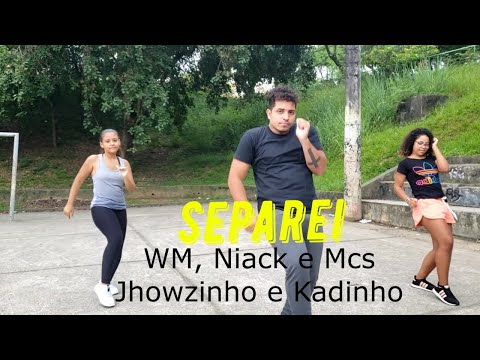 WM, Niack e Mcs Jhowzinho e Kadinho - Separei | COREÓGRAFO RENATO CARVALHO