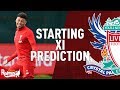 Crystal Palace v Liverpool | Starting XI Prediction LIVE