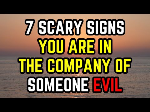 7 Scary Signs You’re In The Company Of An Evil Person (MUST WATCH)